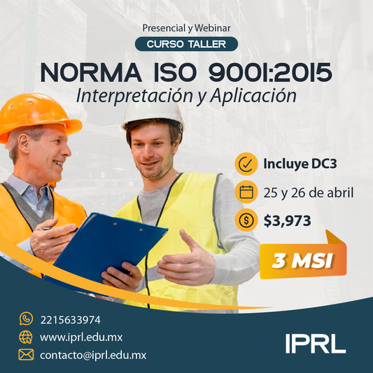 25 y 26 de Abril - Interpretación  y aplicación  de la Norma  ISO 9001:2015